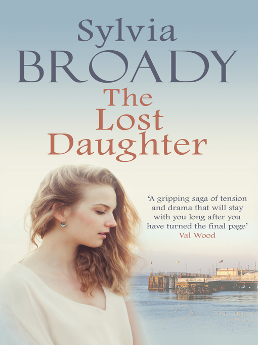 Title details for The Lost Daughter by Sylvia Broady - Available